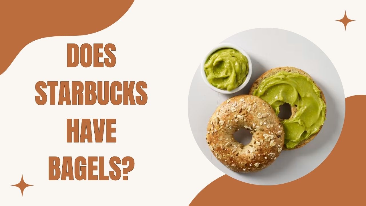 Does Starbucks Have Bagels