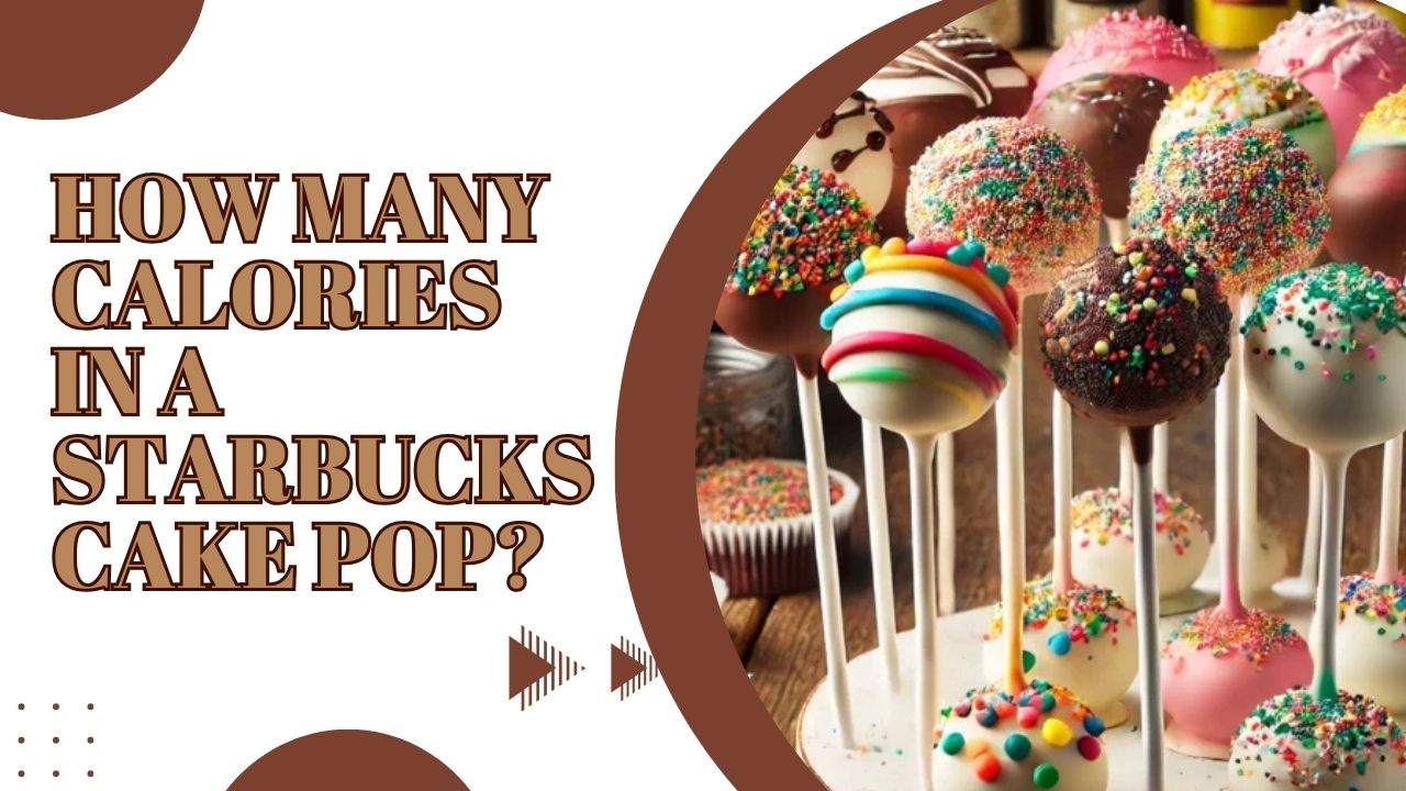 How Many Calories In A Starbucks Cake Pop