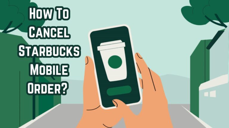 How To Cancel Starbucks Mobile Order