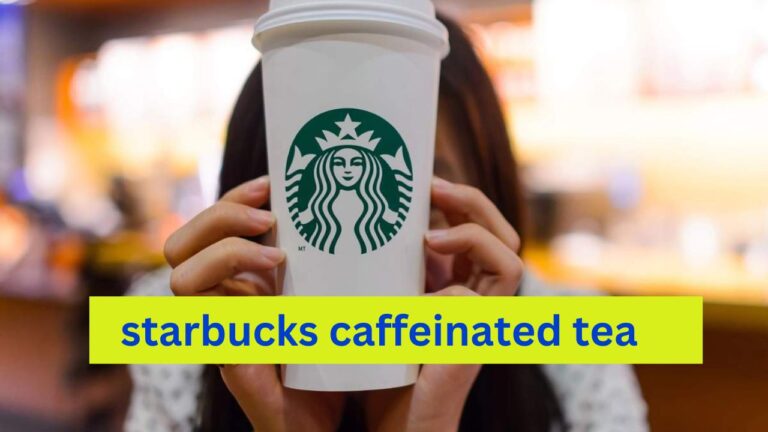 What Starbucks Tea Has the Most Caffeine?