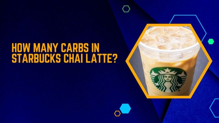 How Many Carbs In Starbucks Chai Latte