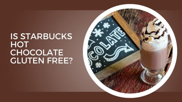 Is Starbucks Hot Chocolate Gluten Free